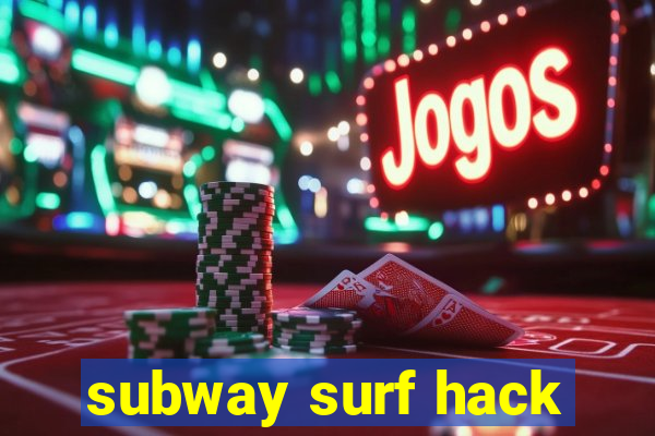 subway surf hack