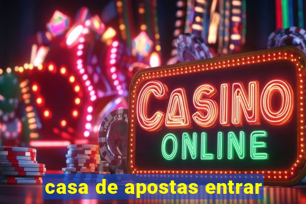 casa de apostas entrar