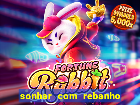 sonhar com rebanho de gado jogo do bicho