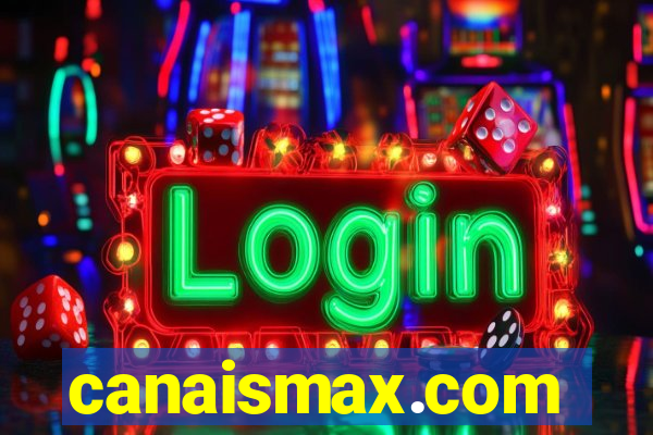 canaismax.com