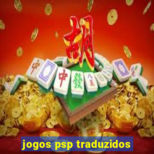 jogos psp traduzidos