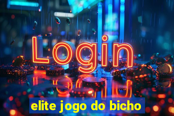 elite jogo do bicho