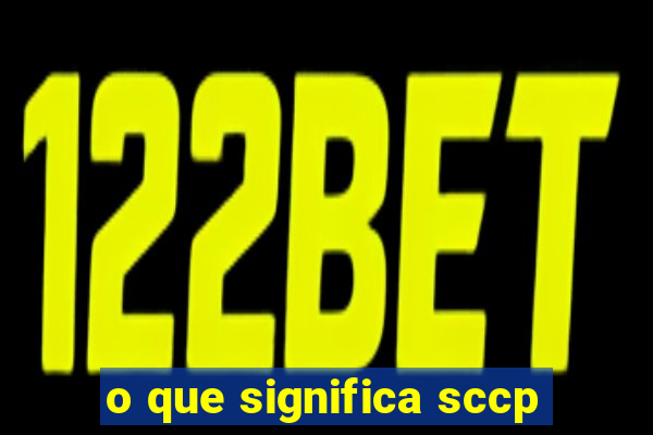 o que significa sccp