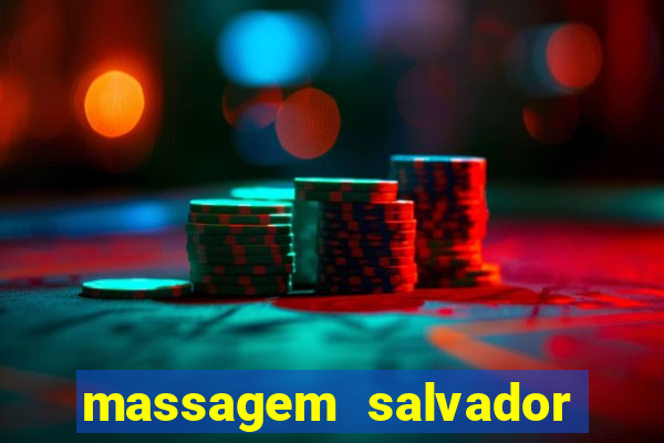 massagem salvador de bahia