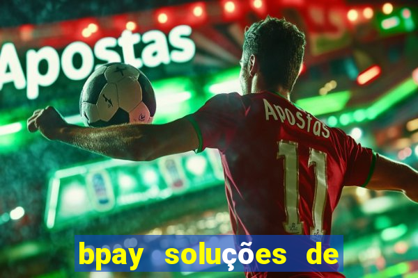 bpay soluções de pagamentos ltda recebi um pix
