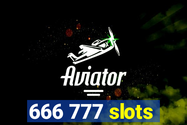666 777 slots