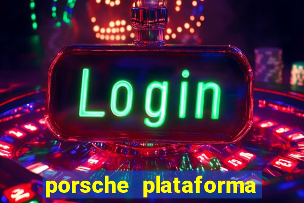 porsche plataforma de jogos