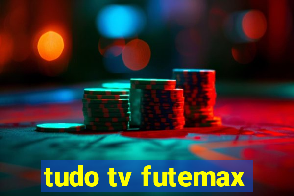 tudo tv futemax