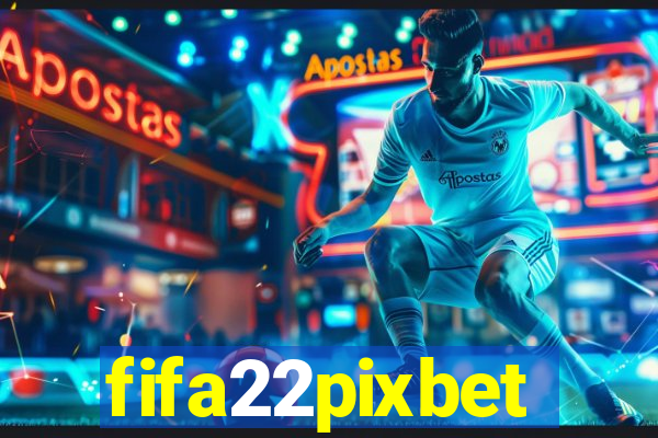 fifa22pixbet
