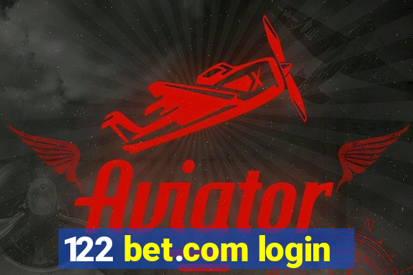 122 bet.com login