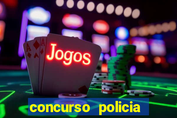 concurso policia civil bahia