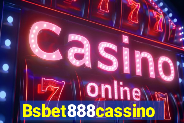 Bsbet888cassino