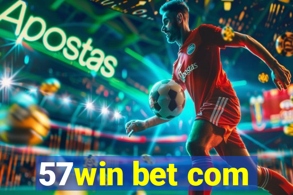 57win bet com