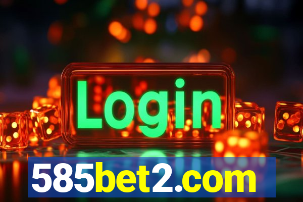 585bet2.com