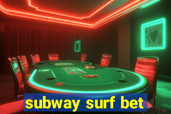 subway surf bet