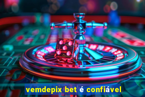 vemdepix bet é confiável