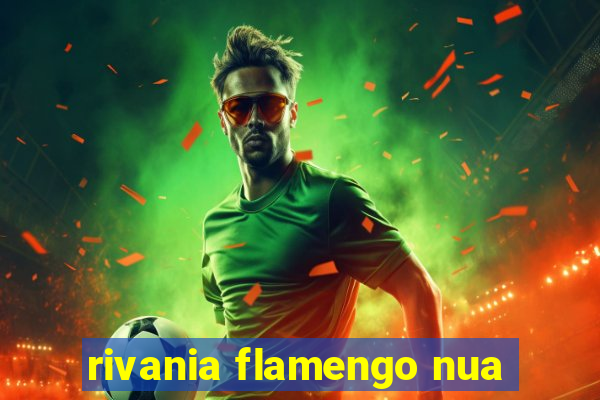 rivania flamengo nua