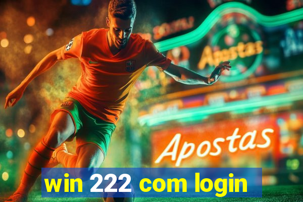 win 222 com login