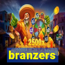 branzers