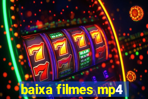 baixa filmes mp4