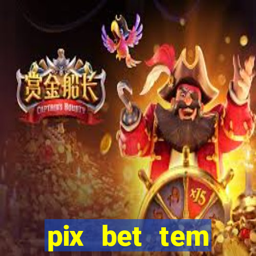 pix bet tem pagamento antecipado