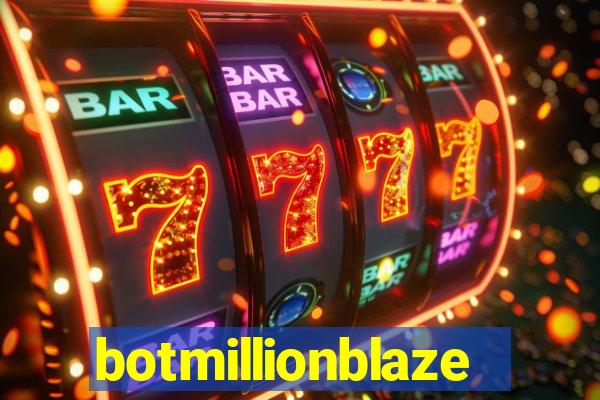 botmillionblaze