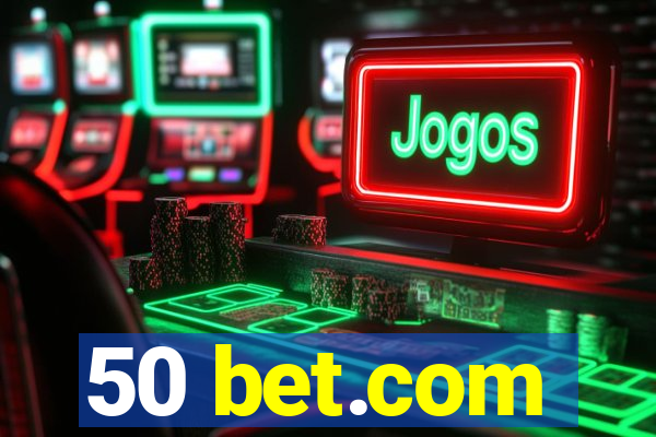 50 bet.com