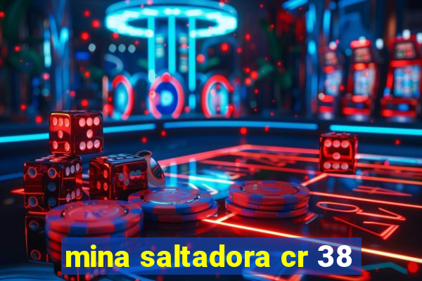 mina saltadora cr 38