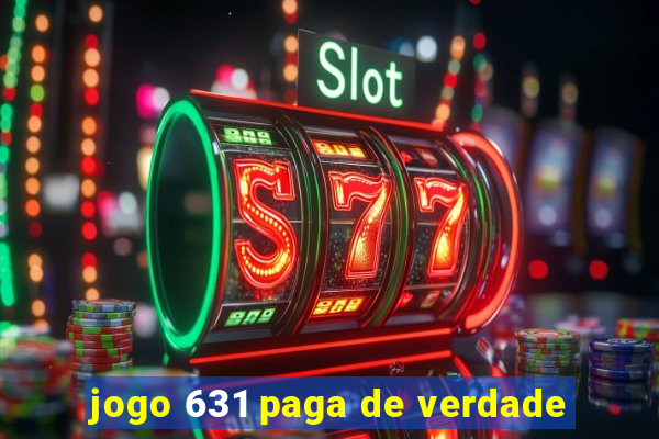 jogo 631 paga de verdade