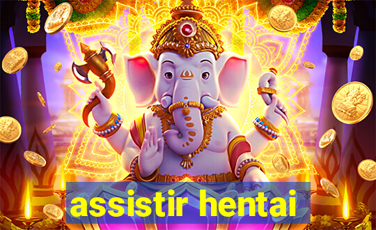 assistir hentai