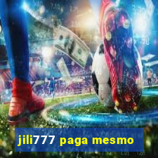 jili777 paga mesmo