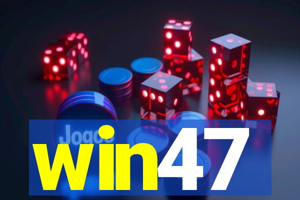 win47