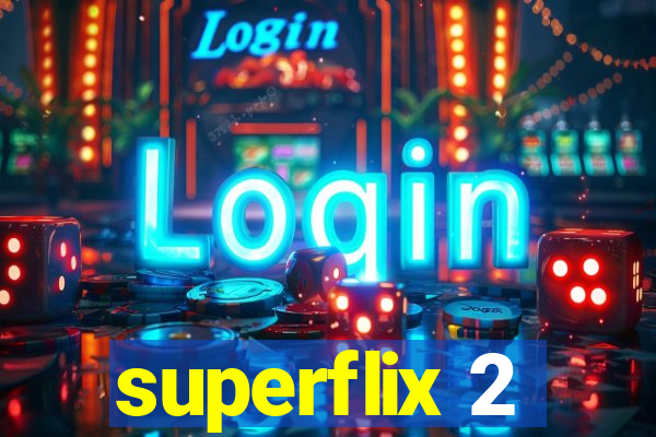 superflix 2