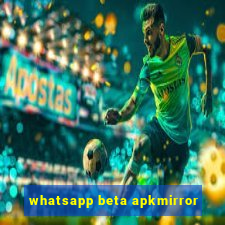 whatsapp beta apkmirror