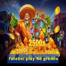 futebol play hd gremio