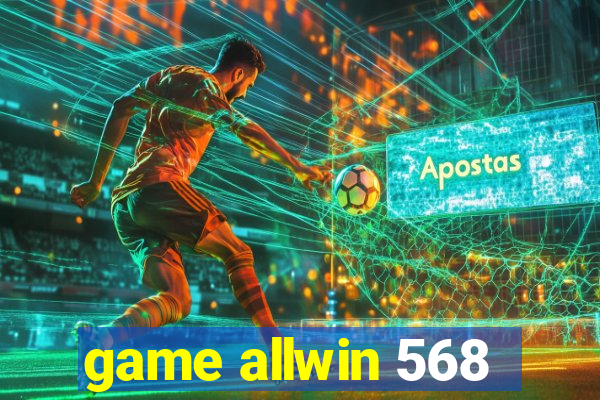 game allwin 568