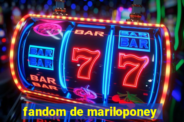 fandom de mariloponey