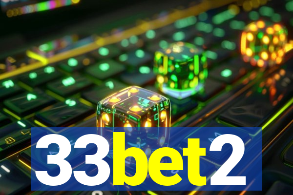 33bet2