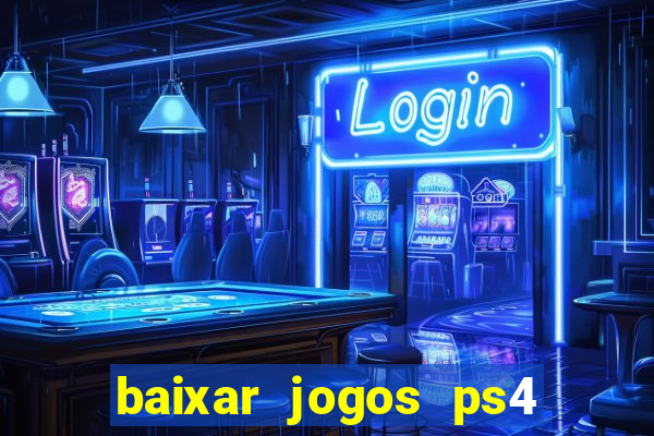 baixar jogos ps4 pkg pt-br