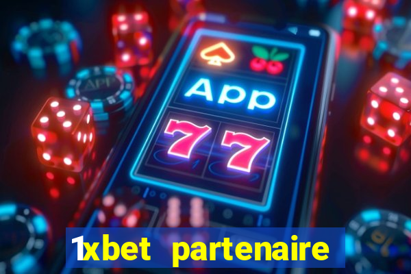 1xbet partenaire apk download