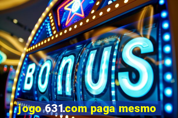 jogo 631.com paga mesmo