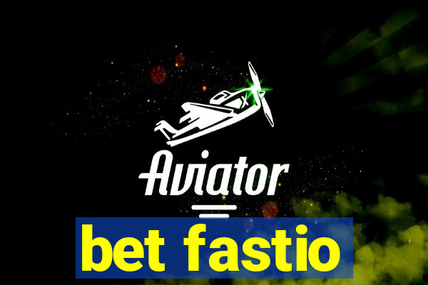 bet fastio