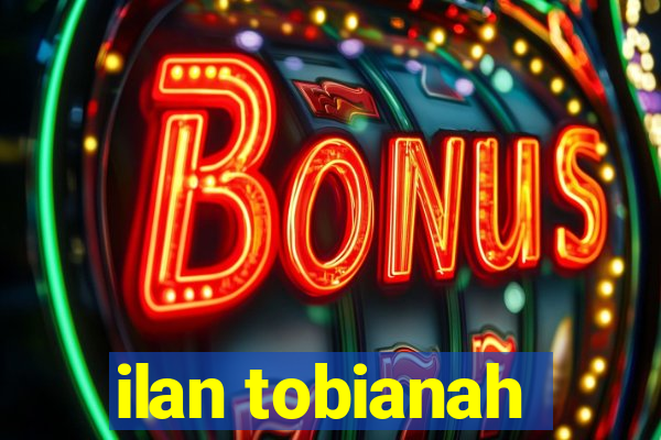 ilan tobianah