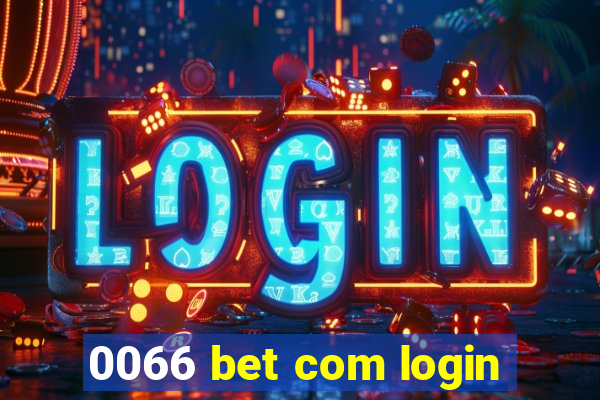 0066 bet com login