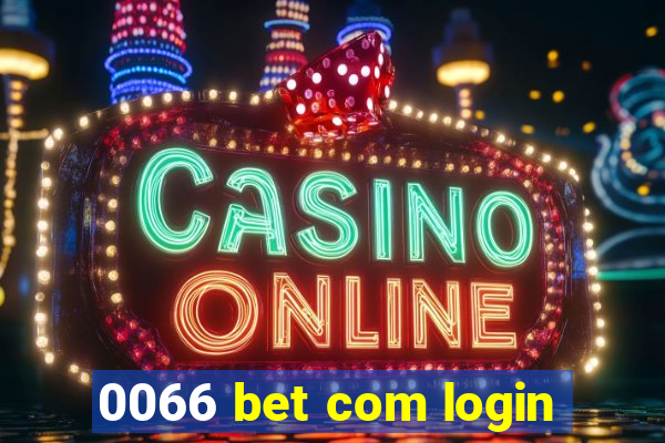 0066 bet com login