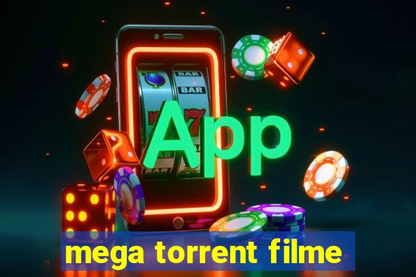 mega torrent filme