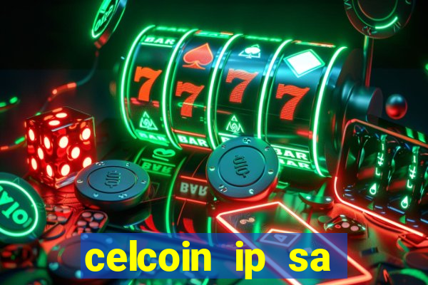 celcoin ip sa plataforma de jogos