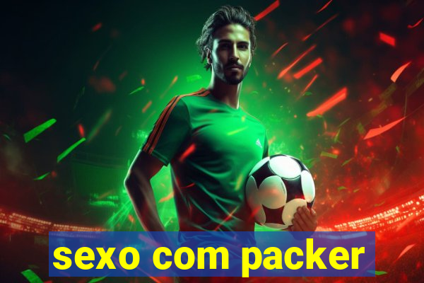 sexo com packer