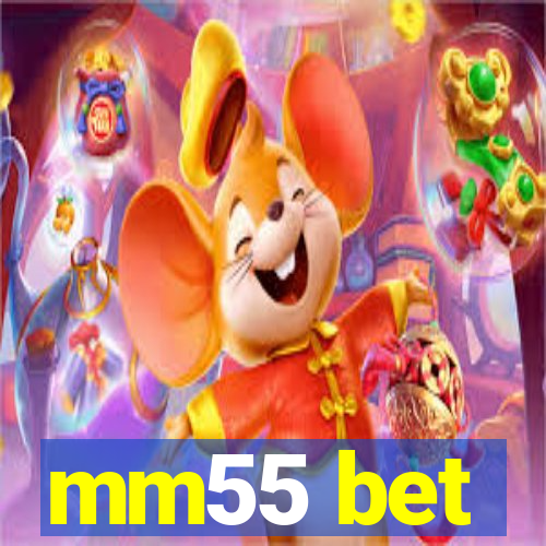 mm55 bet