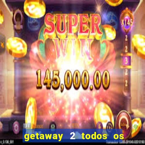 getaway 2 todos os carros 2024